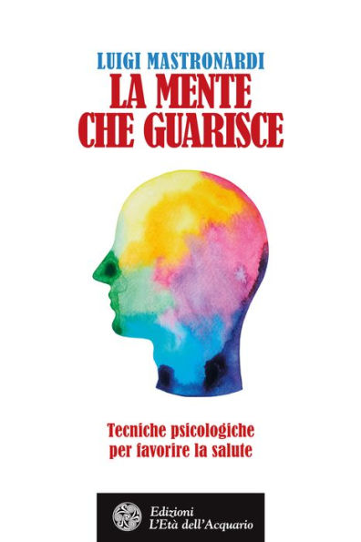 La mente che guarisce: Tecniche psicologiche per favorire la salute