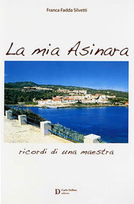 Title: La mia Asinara: Ricordi di una maestra, Author: FRANCA FADDA SILVETTI