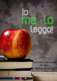 Title: Io me lo leggo, Author: Monika M Writer Blog