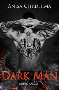 Title: Dark Man, Author: Anisa Gjikdhima