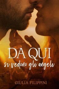 Title: Da qui si vedono gli angeli, Author: Giulia Filippini