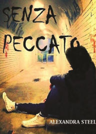 Title: Senza Peccato, Author: Alexandra Steel