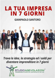 Title: La Tua impresa in 7 giorni, Author: Gianpaolo Santoro