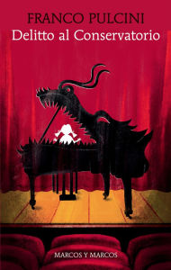 Title: Delitto al Conservatorio, Author: Franco Pulcini