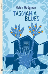 Title: Tasmania Blues, Author: Helen Hodgman