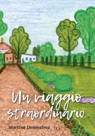 Title: Un viaggio straordinario, Author: Martina Donovalovï
