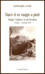 Title: Diario di un viaggio a piedi, Author: Edward Lear