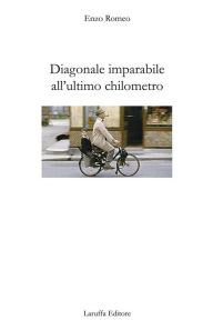 Title: Diagonale imparabile all'ultimo chilometro, Author: Enzo Romeo