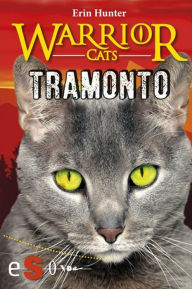 Title: Tramonto (Warriors Cats: La nuova profezia 6), Author: Erin Hunter