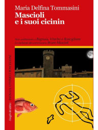Title: Mascioli e i suoi cicinin, Author: Maria Delfina Tommasini