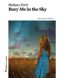 Title: Bury Me in the Sky, Author: Stefano Ferri