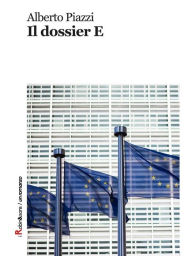 Title: Il dossier E, Author: Alberto Piazzi