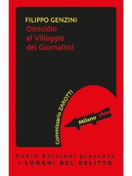 Title: Omicidio al Villaggio dei Giornalisti, Author: Filippo Genzini