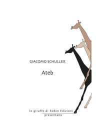 Title: Ateb, Author: Giacomo Schuller