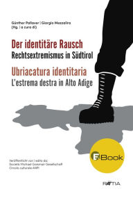 Title: Der identitäre Rausch: Rechtsextremismus in Südtirol, Author: Alexander Fontó