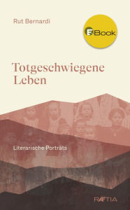Title: Totgeschwiegene Leben: Essays, Author: Rut Bernardi