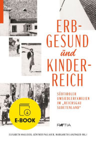 Title: Erbgesund und kinderreich: Südtiroler Umsiedlerfamilien im 