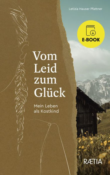 Vom Leid zum Glück: Mein Leben als Kostkind