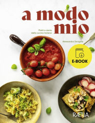 Title: a modo mio. Piatti e storie della cucina italiana, Author: Alessandra Dorigato
