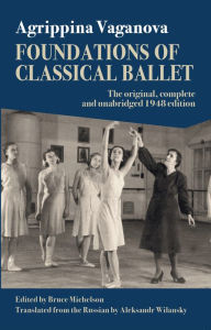 Electronic textbook downloadFoundations of Classical Ballet: New, complete and unabridged translation of the 3rd edition 