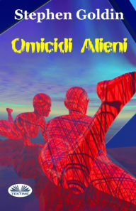 Title: Omicidi Alieni, Author: Stephen Goldin