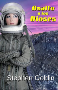Title: Asalto A Los Dioses, Author: Stephen Goldin