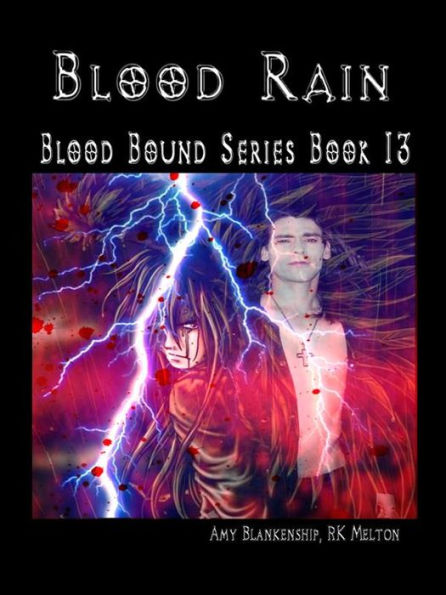 Blood Rain: Blood Bound Series Book 13