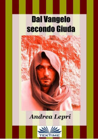 Title: Dal Vangelo Secondo Giuda, Author: Andrea Lepri