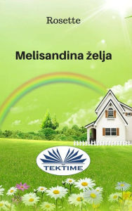 Title: Melisandina Zelja, Author: Rosette
