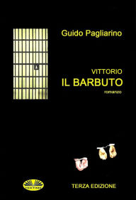 Title: Vittorio Il Barbuto: Romanzo, Author: Guido Pagliarino