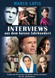 Title: Interviews Aus Dem Kurzen Jahrhundert: Treffen Mit Vertretern Von Kultur, Politik Und Kunst Des Xx. Jahrhunderts, Author: Marco Lupis