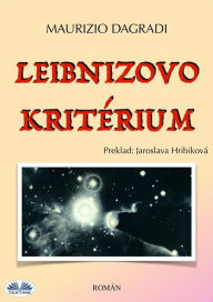 Title: Leibnizovo Kritérium, Author: Maurizio Dagradi