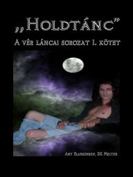 Title: Holdtánc, Author: Amy Blankenship