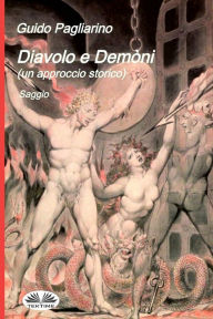 Title: Diavolo e Demòni (un approccio storico), Author: Guido Pagliarino