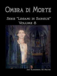 Title: Ombra Di Morte, Author: Amy Blankenship
