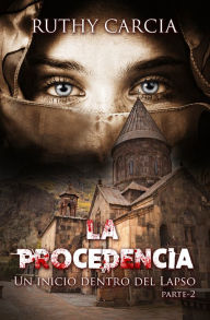 Title: La Procedencia: Un Inicio Dentro Del Lapso, Author: Ruthy Garcia