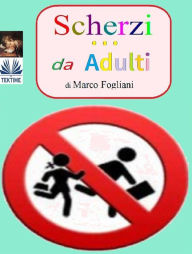 Title: Scherzi Da Adulti, Author: MARCO FOGLIANI