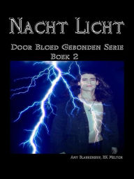 Title: Nacht Licht: Door Bloed Gebonden Boek 2, Author: Amy Blankenship
