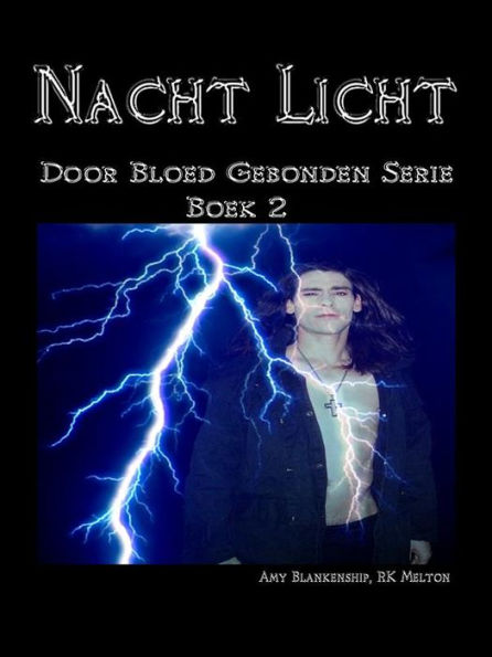 Nacht Licht: Door Bloed Gebonden Boek 2