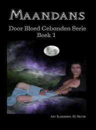 Title: Maandans: (Door Bloed Gebonden Boek 1), Author: Amy Blankenship