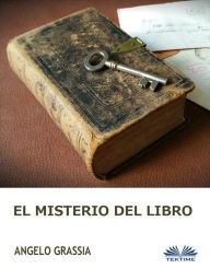 Title: El Misterio Del Libro, Author: Angelo Grassia