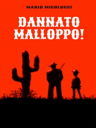 Title: Dannato Malloppo!, Author: Mario Micolucci