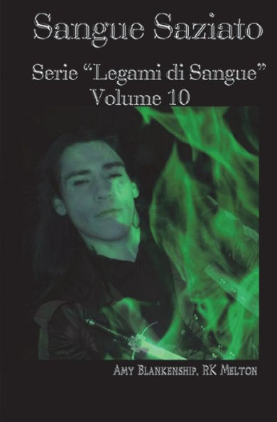 Sangue Saziato: Serie "Legami di Sangue" - Volume 10