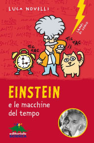 Title: Einstein e le macchine del tempo, Author: Luca Novelli