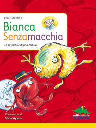 Title: Bianca senza macchia, Author: Luca Sciortino