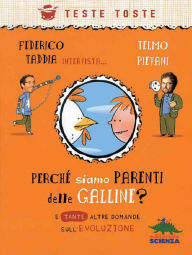 Title: Perché siamo parenti delle galline?, Author: Federico Taddia