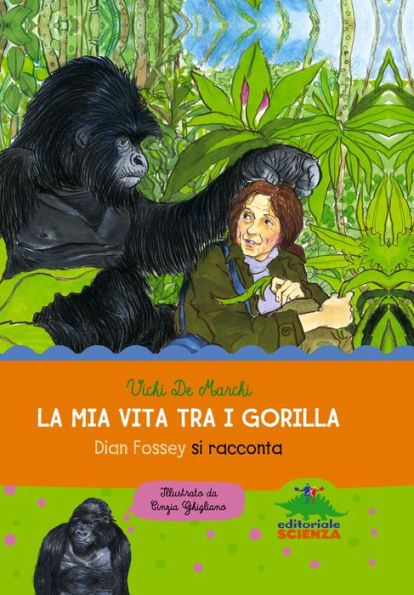 La mia vita tra i gorilla: Dian Fossey si racconta