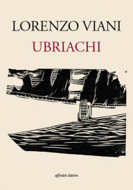 Title: Ubriachi, Author: Lorenzo Viani