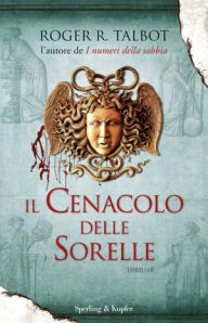 Title: Il cenacolo delle sorelle, Author: Roger R. Talbot