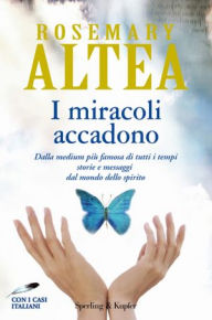 Title: I miracoli accadono, Author: Rosemary Altea